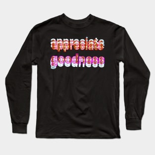 goodness text art designs Long Sleeve T-Shirt